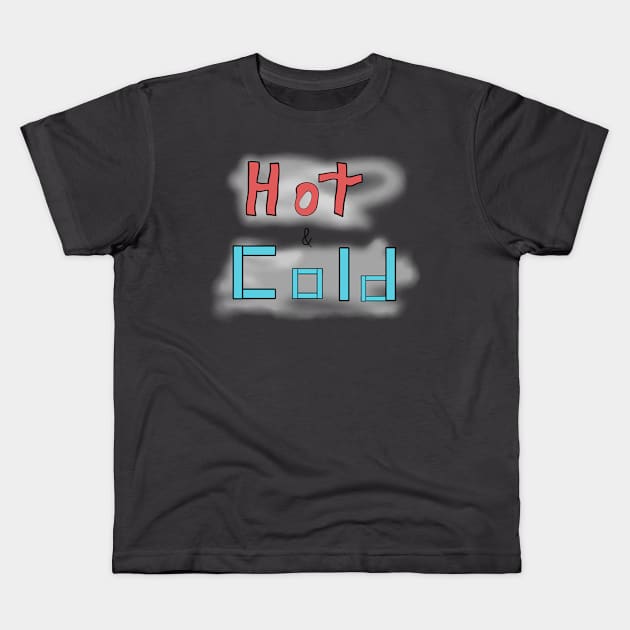 Hot & Cold Kids T-Shirt by JacCal Brothers